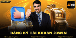 Đăng Ký Tài Khoản 23win